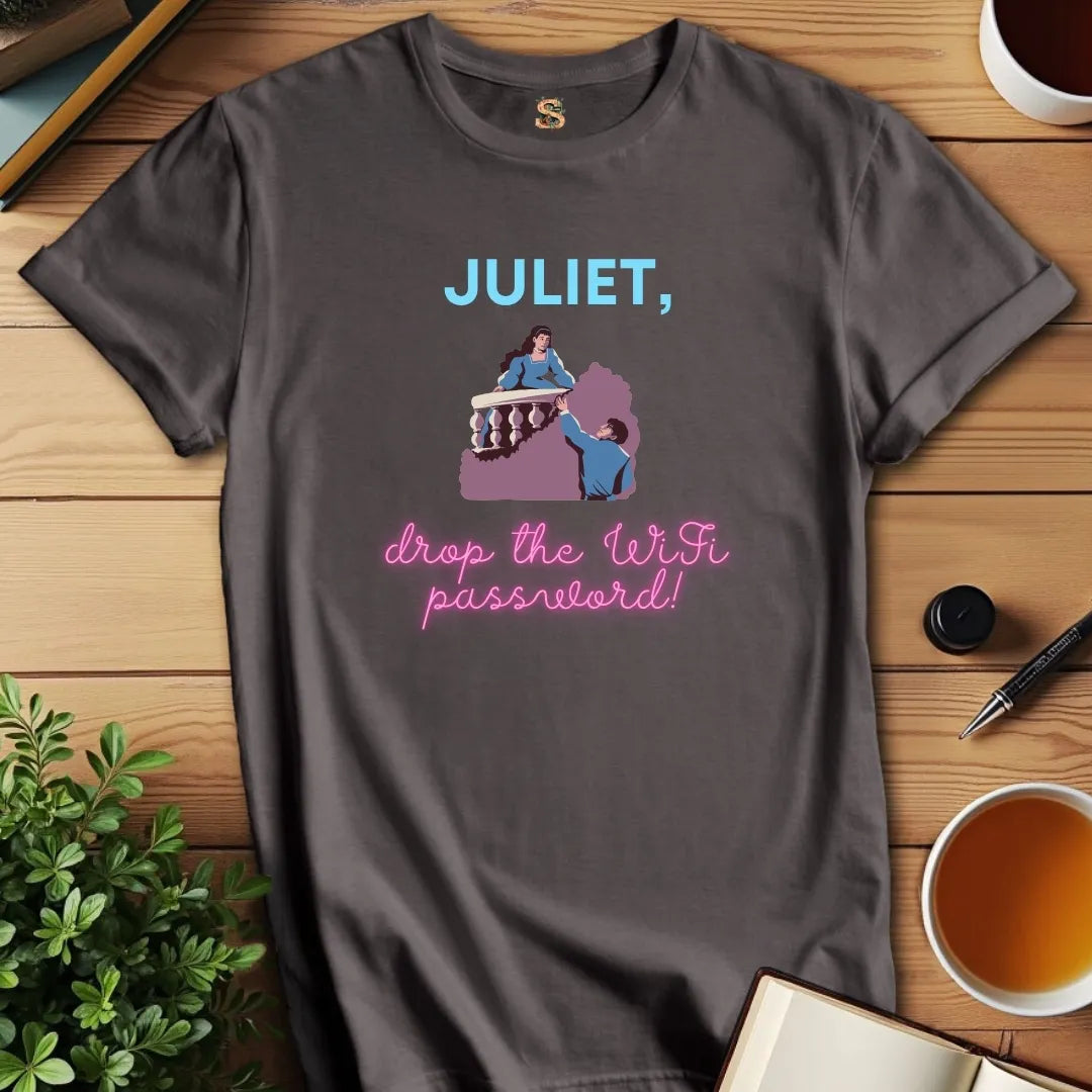 Juliet Drop the WiFi T-Shirt
