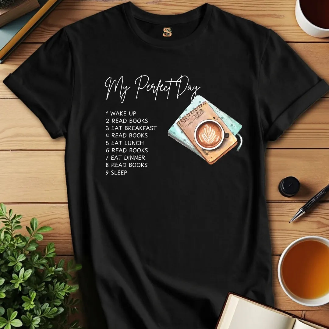 My Perfect Day T-Shirt