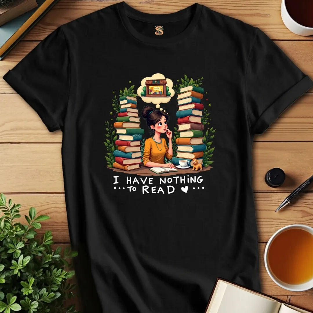 Nothing to Read T-Shirt
