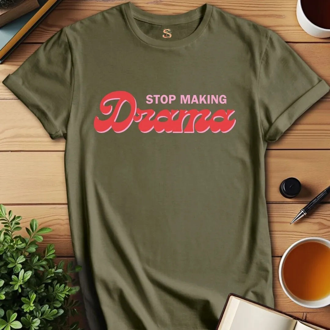 No Drama T-Shirt