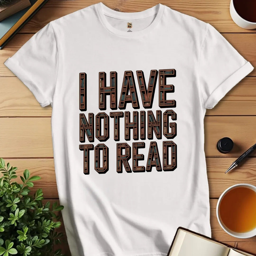Nothing to Read v3 T-Shirt