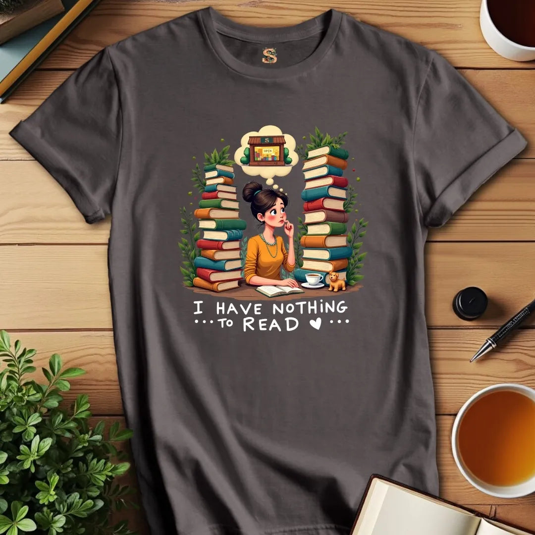 Nothing to Read T-Shirt