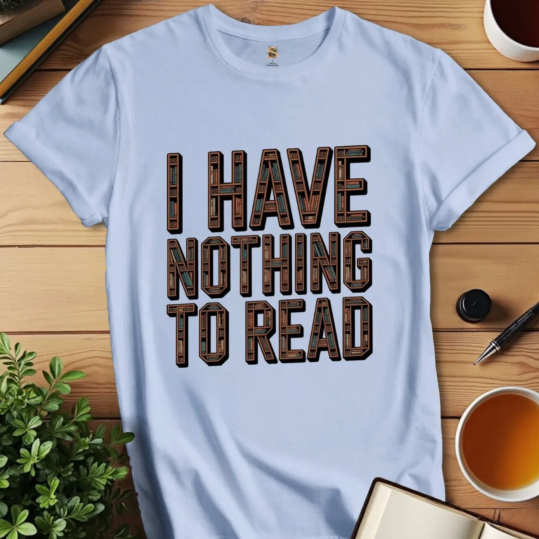 Nothing to Read v3 T-Shirt