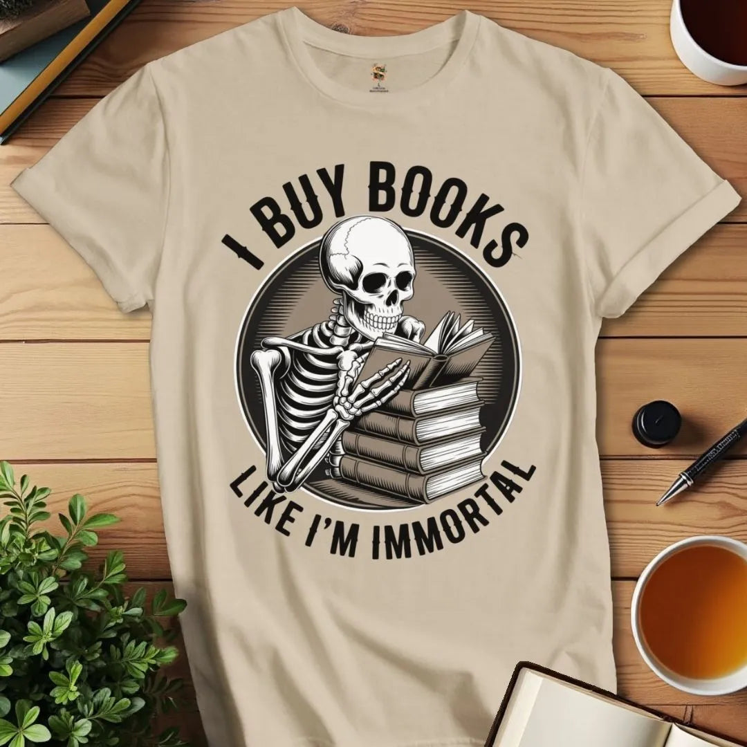 Like I'm Immortal T-Shirt