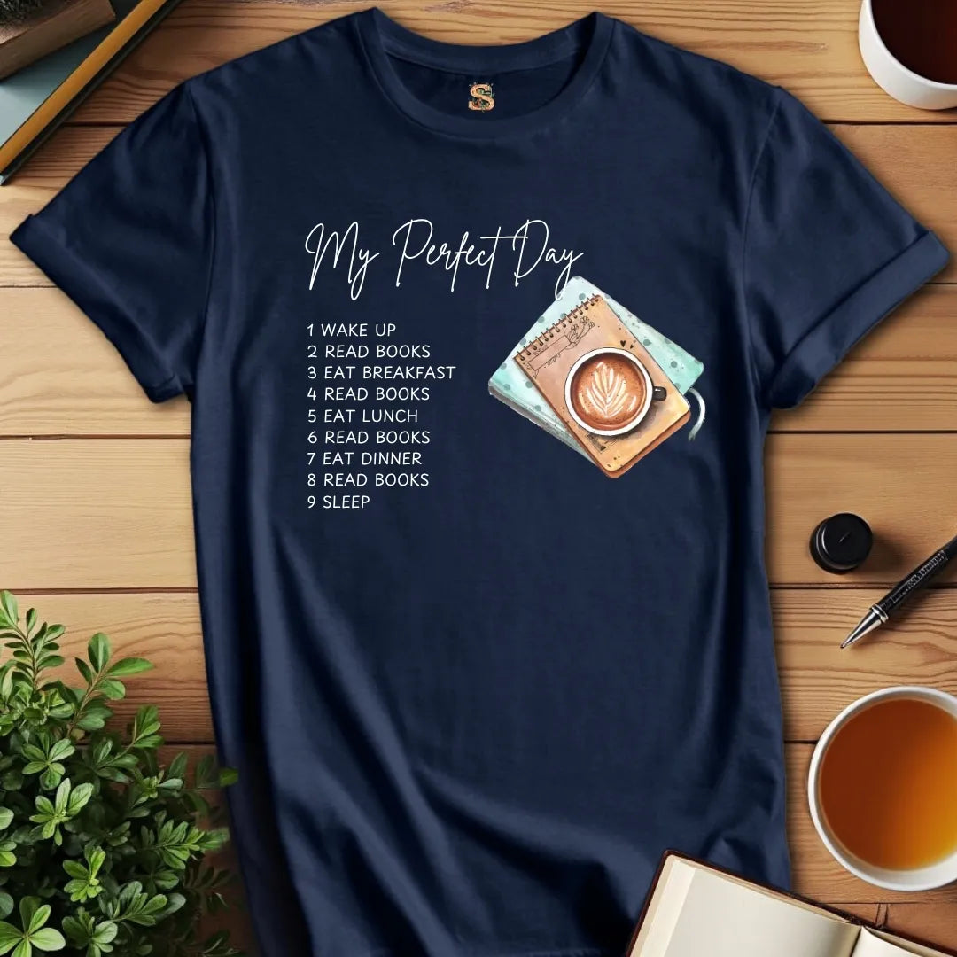 My Perfect Day T-Shirt