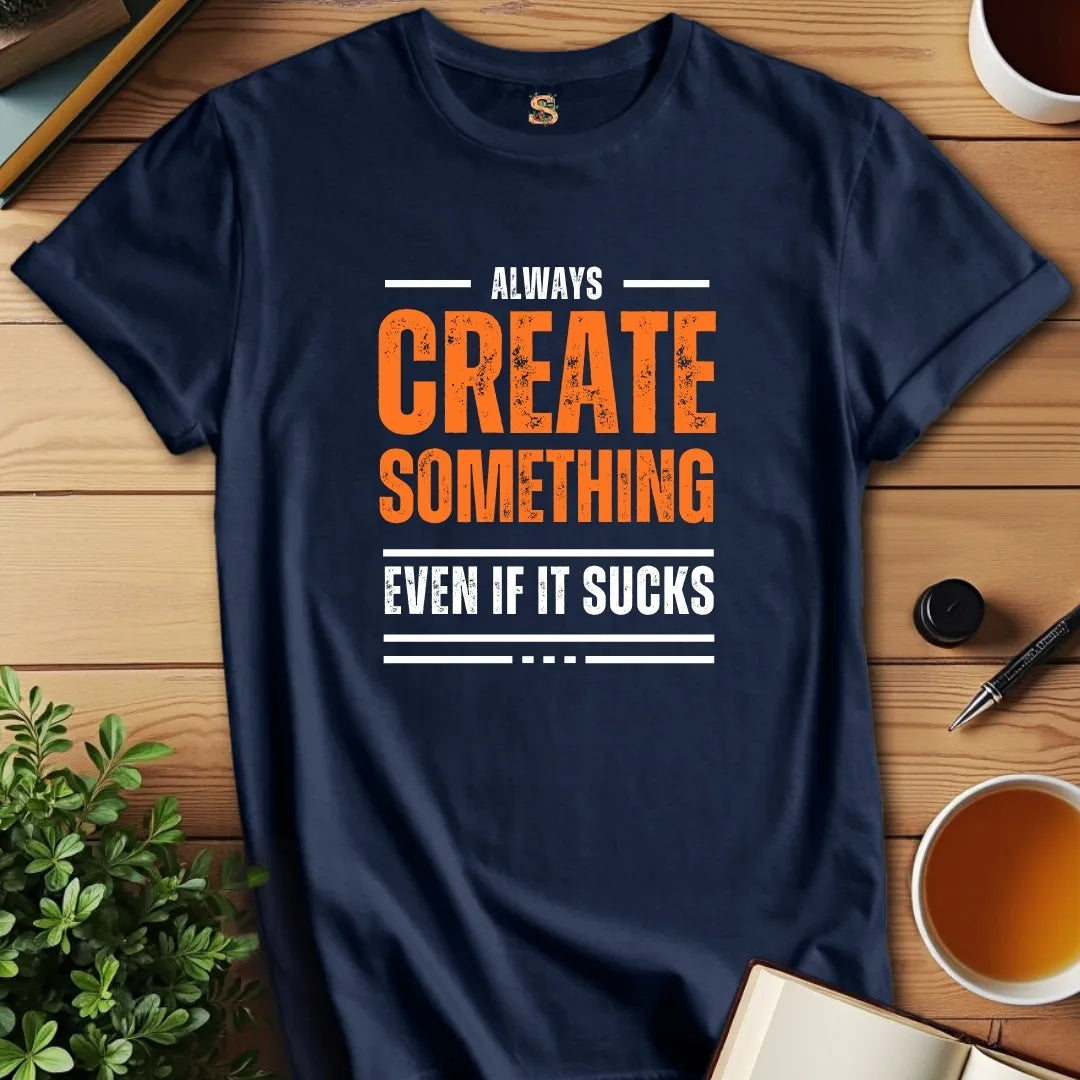 Create Something T-Shirt