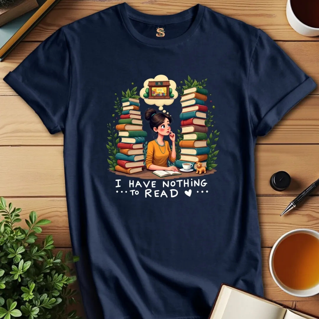 Nothing to Read T-Shirt