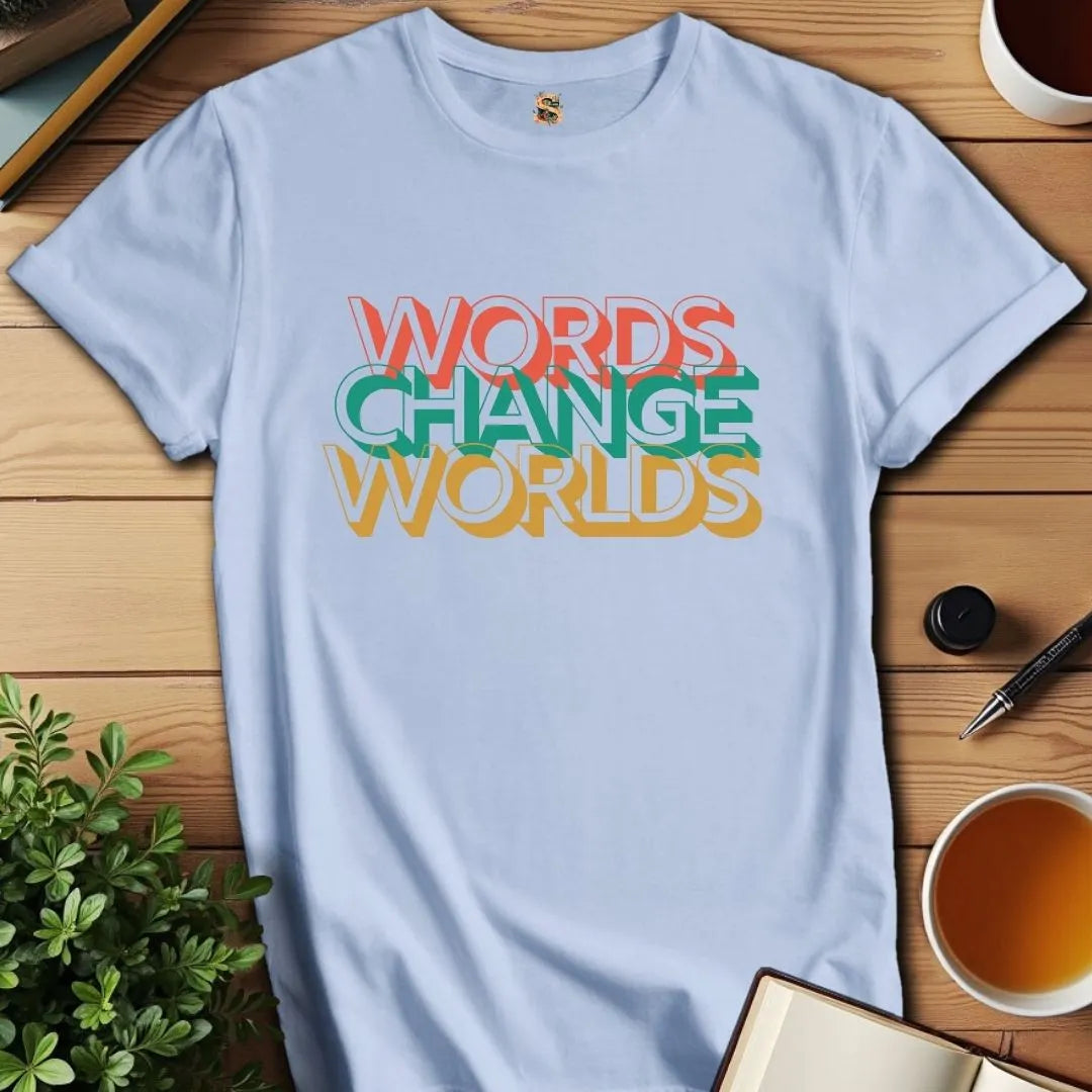 Words Change Worlds T-Shirt