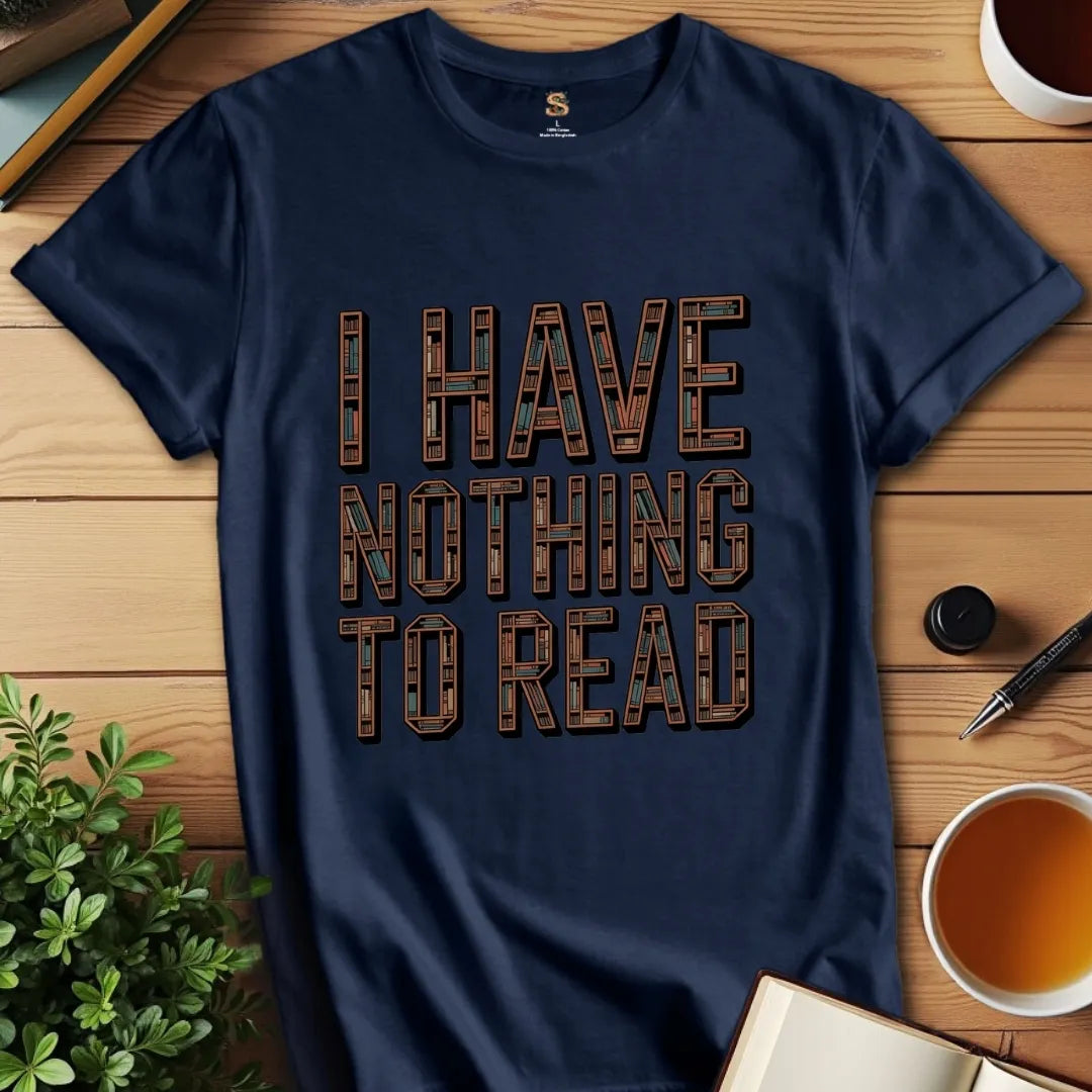 Nothing to Read v3 T-Shirt