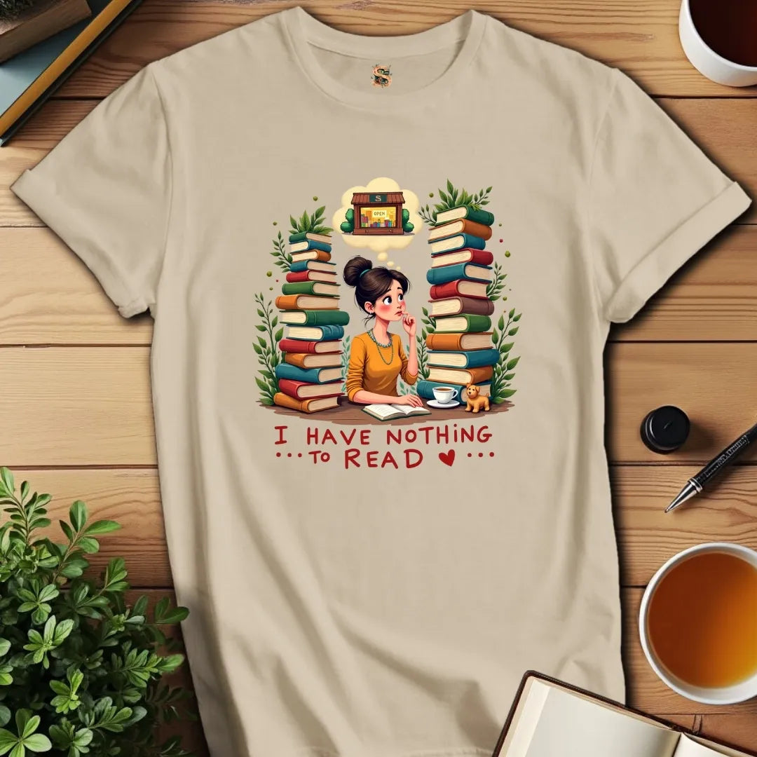 Nothing to Read T-Shirt