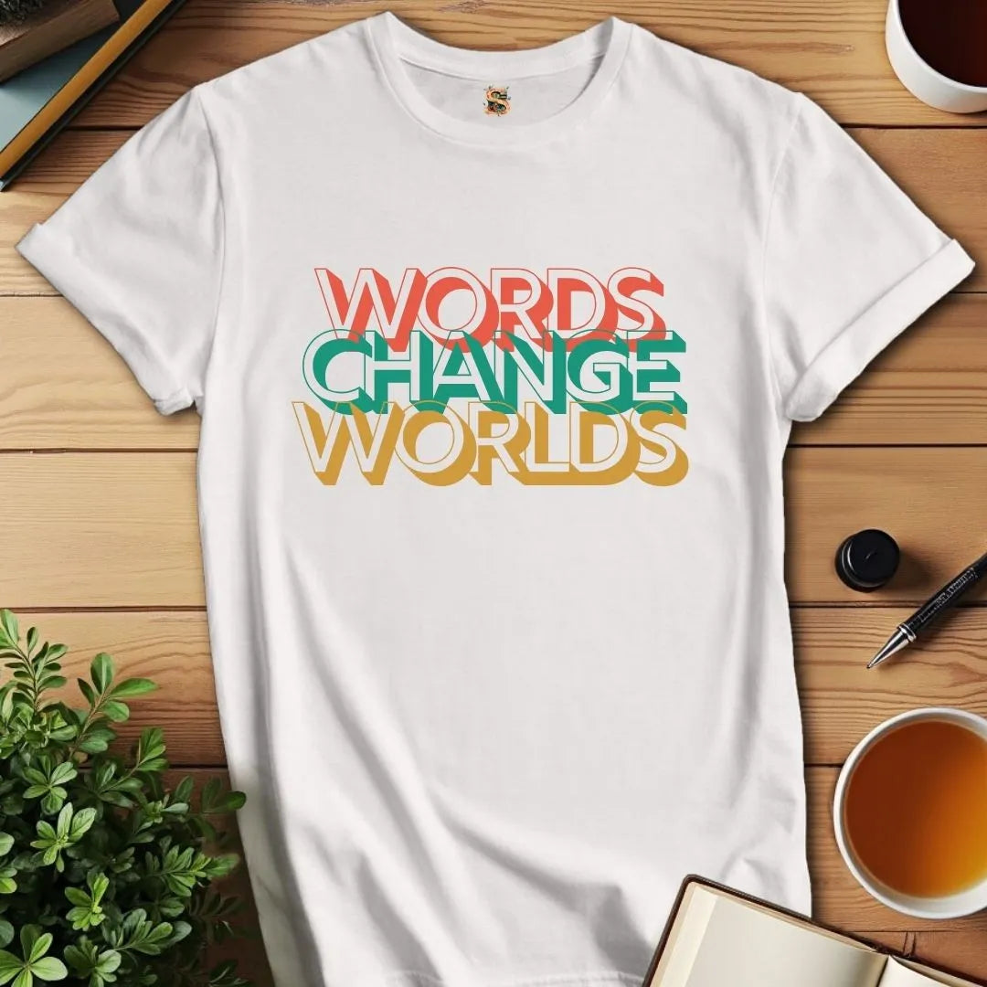 Words Change Worlds T-Shirt