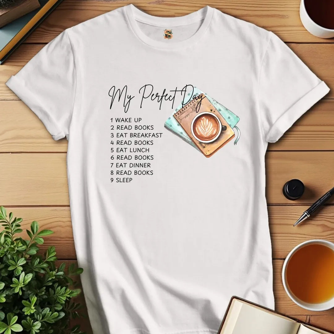 My Perfect Day T-Shirt