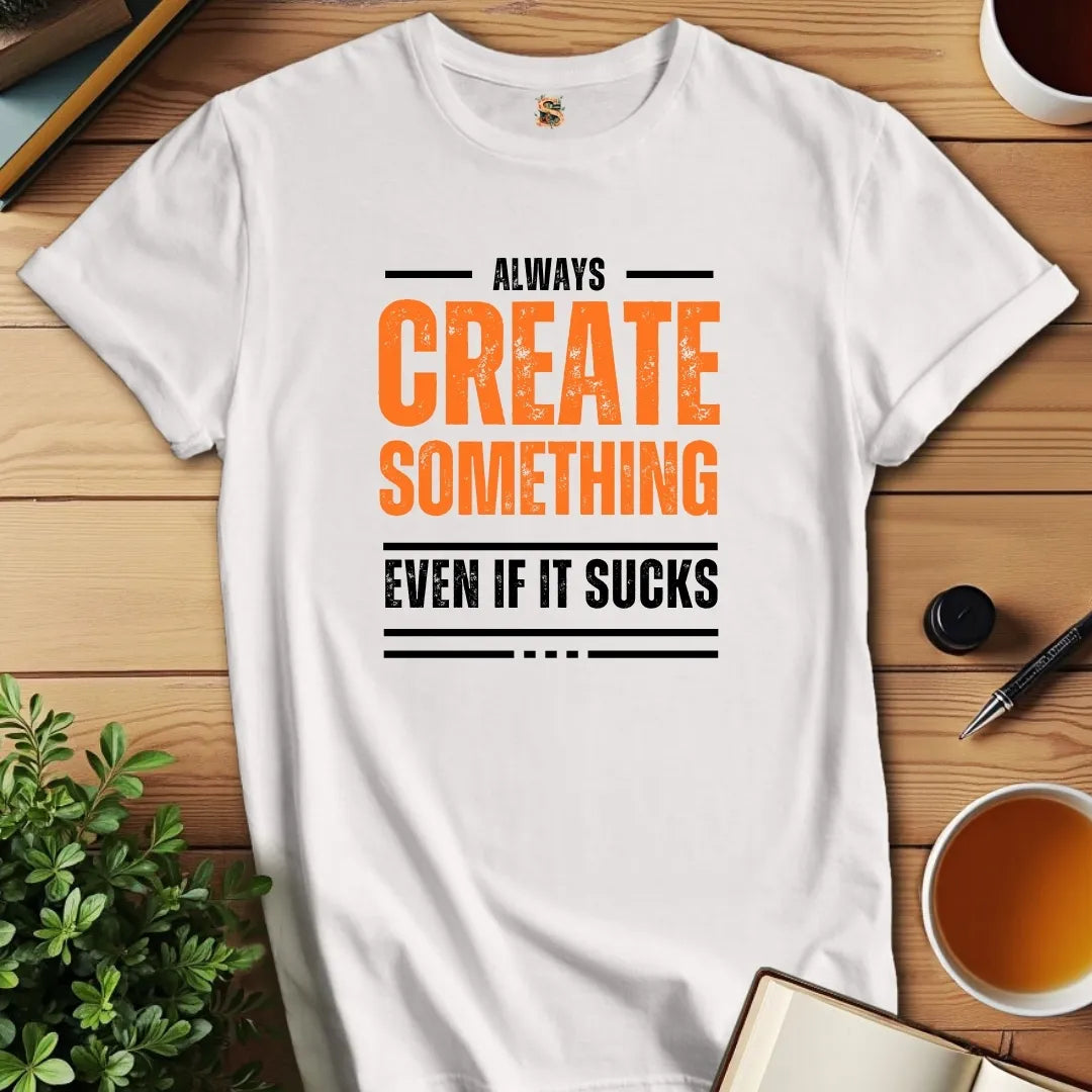 Create Something T-Shirt