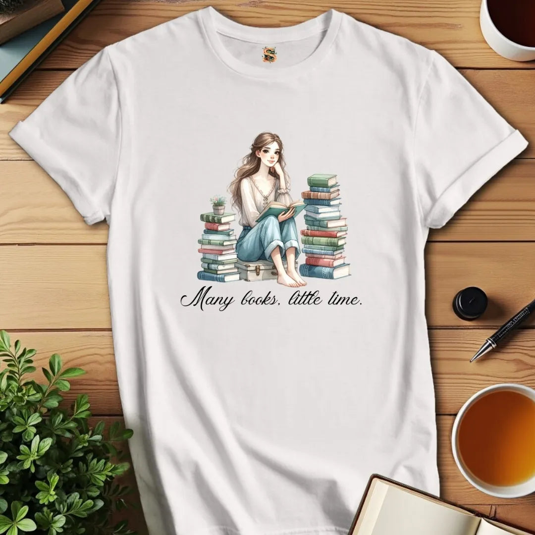 Many Books Little Time T-Shirt