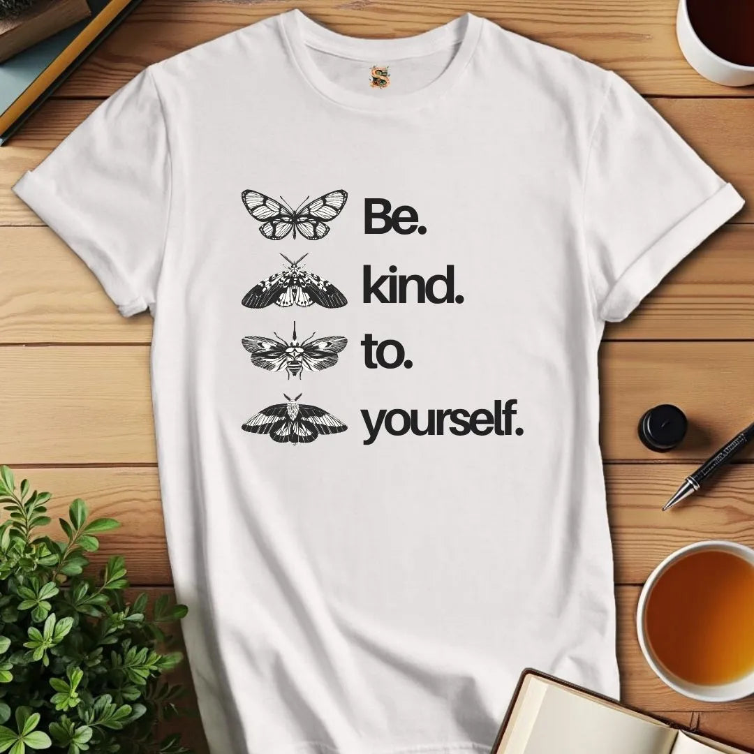 Be Kind to Yourself T-Shirt