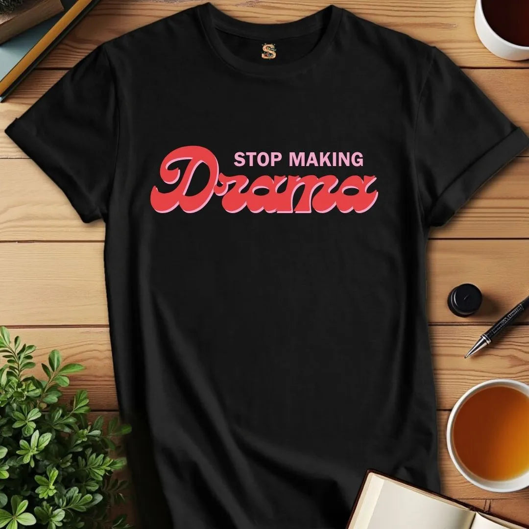 No Drama T-Shirt