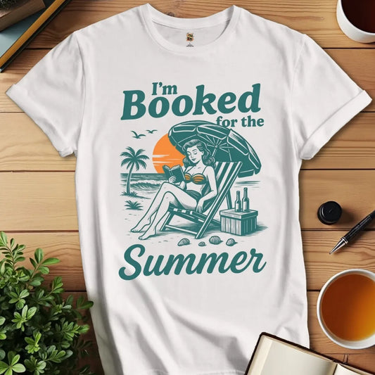I'm Booked for Summer T-Shirt
