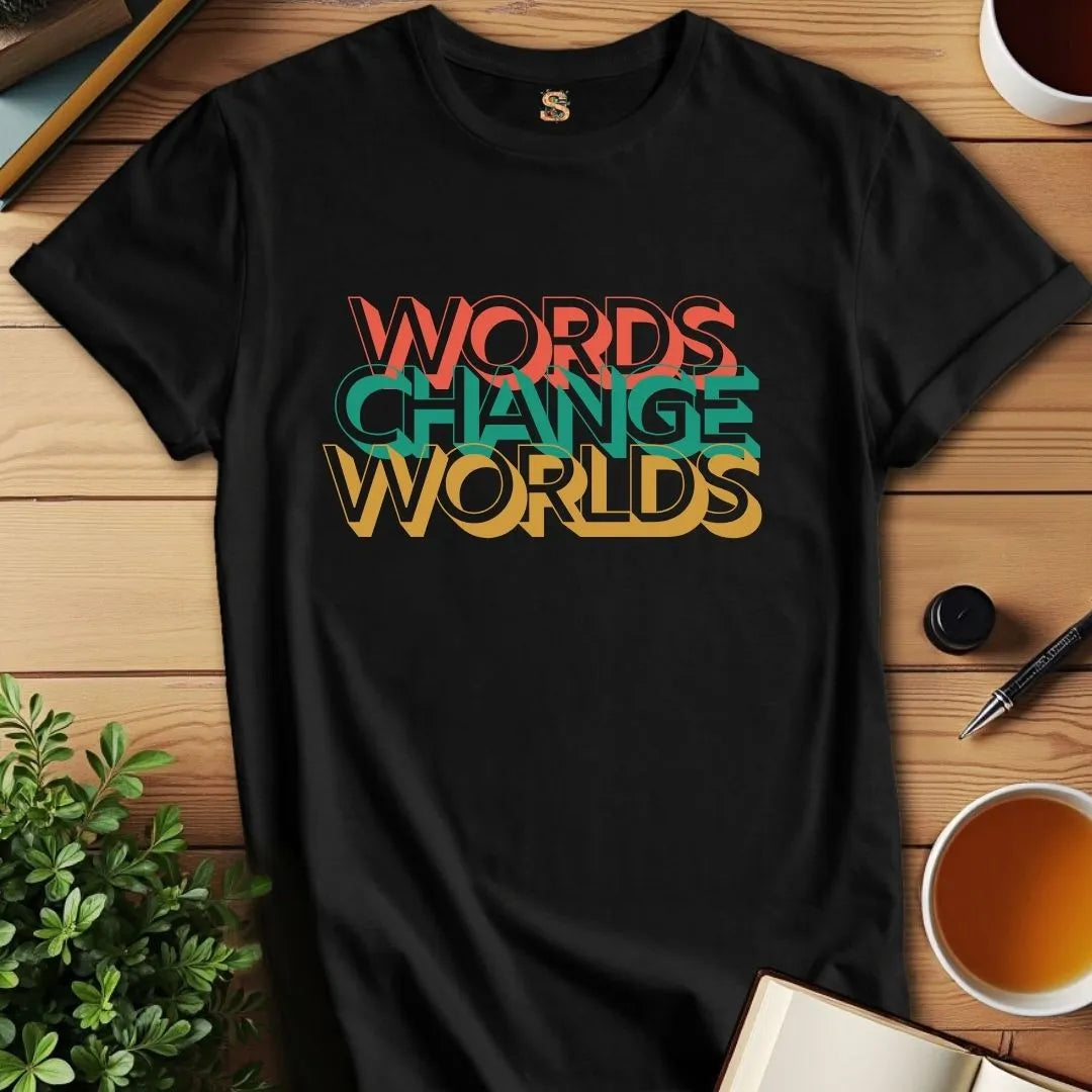 Words Change Worlds T-Shirt