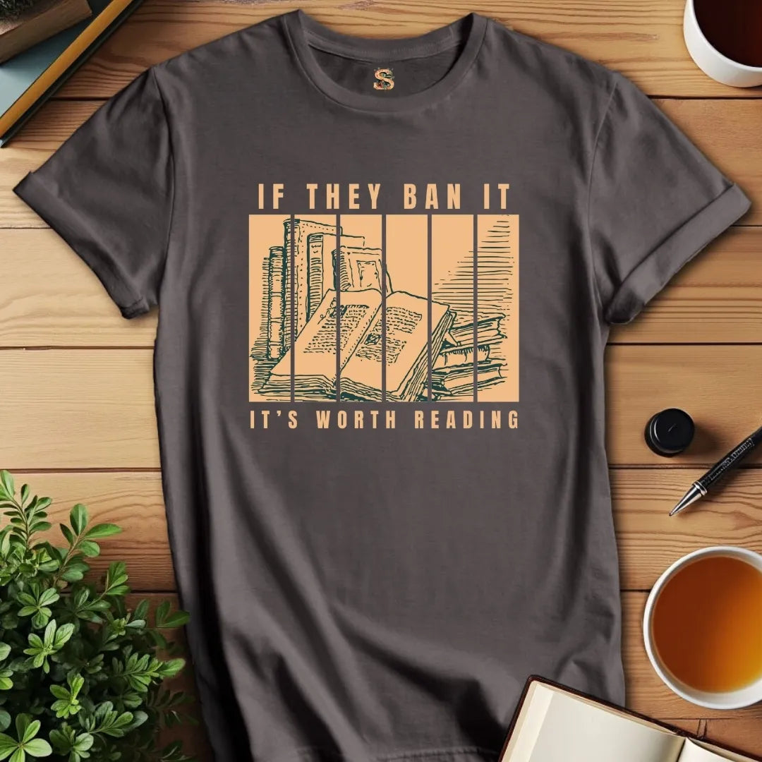 It's Worth Reading T-Shirt