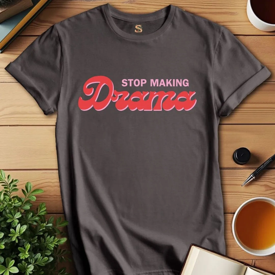 No Drama T-Shirt