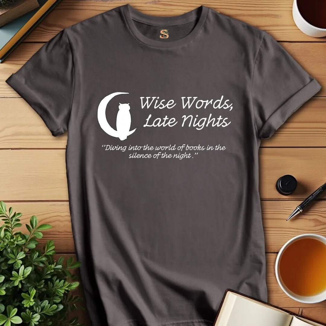 Wise Words T-Shirt