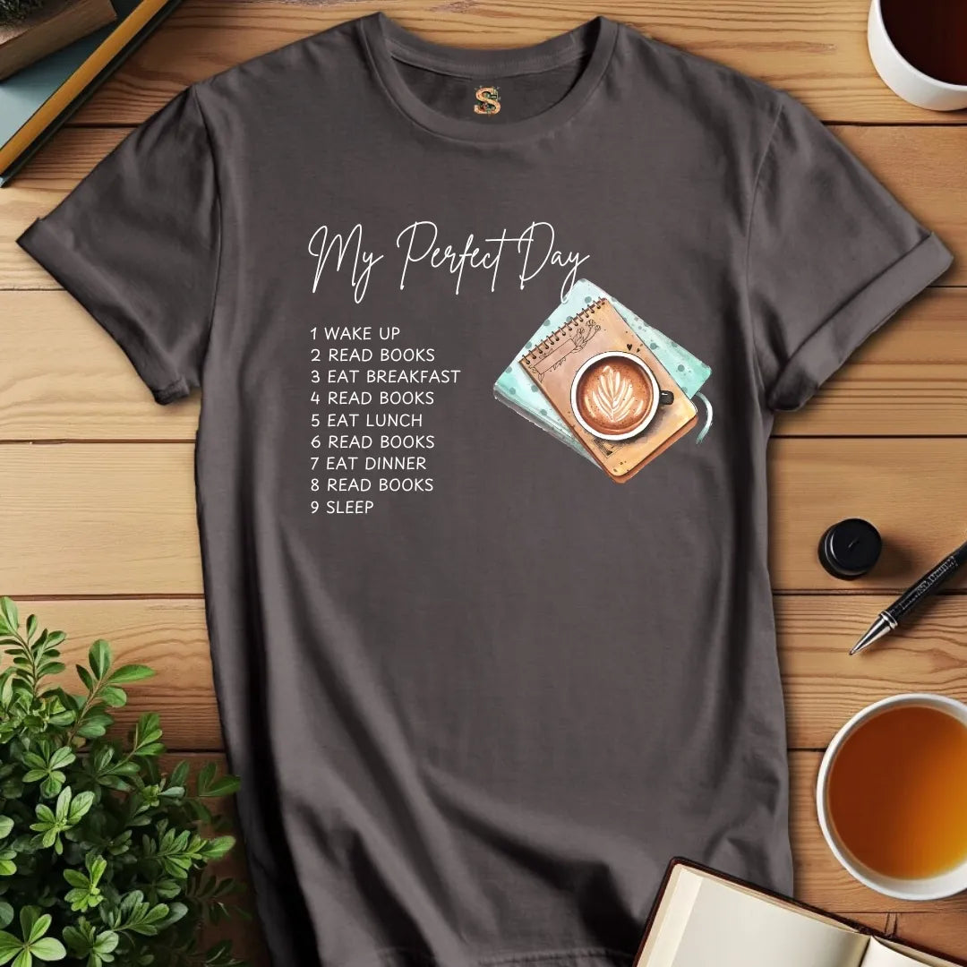 My Perfect Day T-Shirt