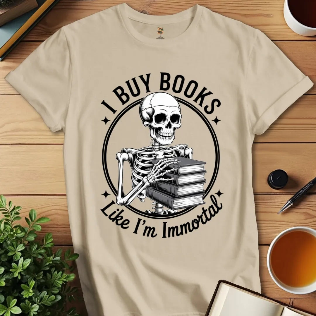 Like I'm Immortal v2 T-Shirt
