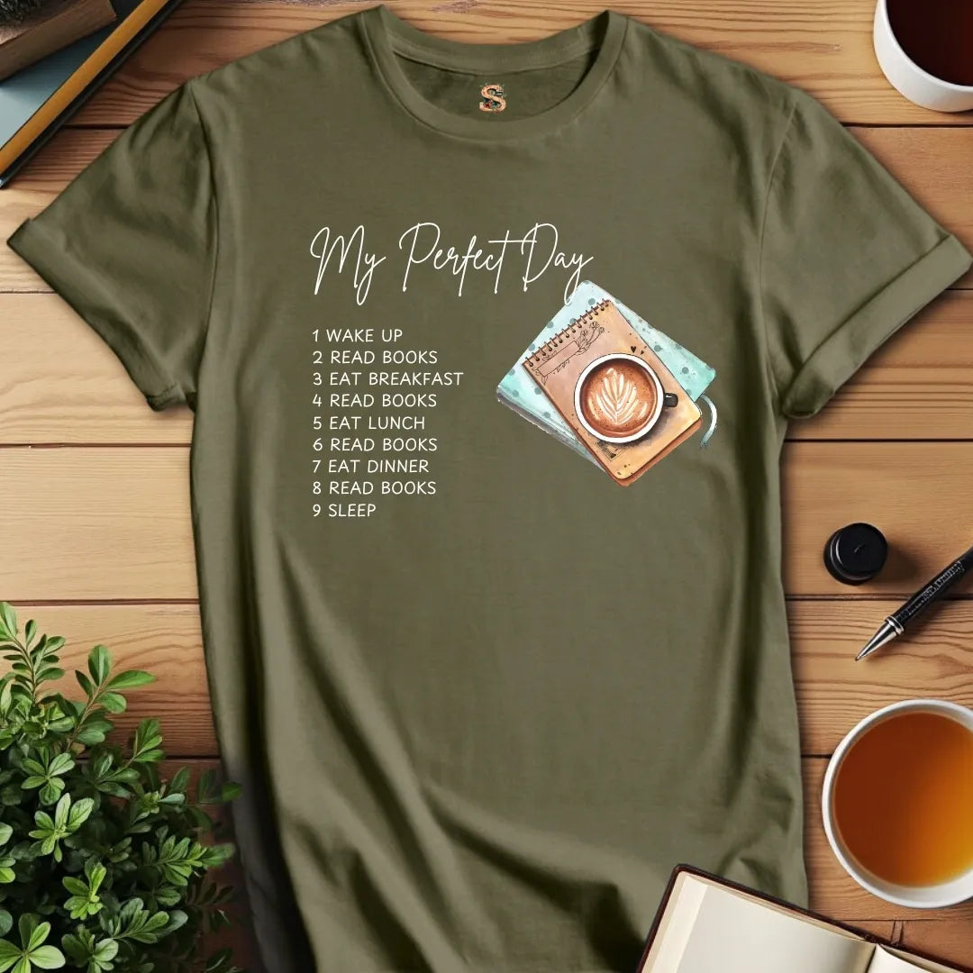 My Perfect Day T-Shirt