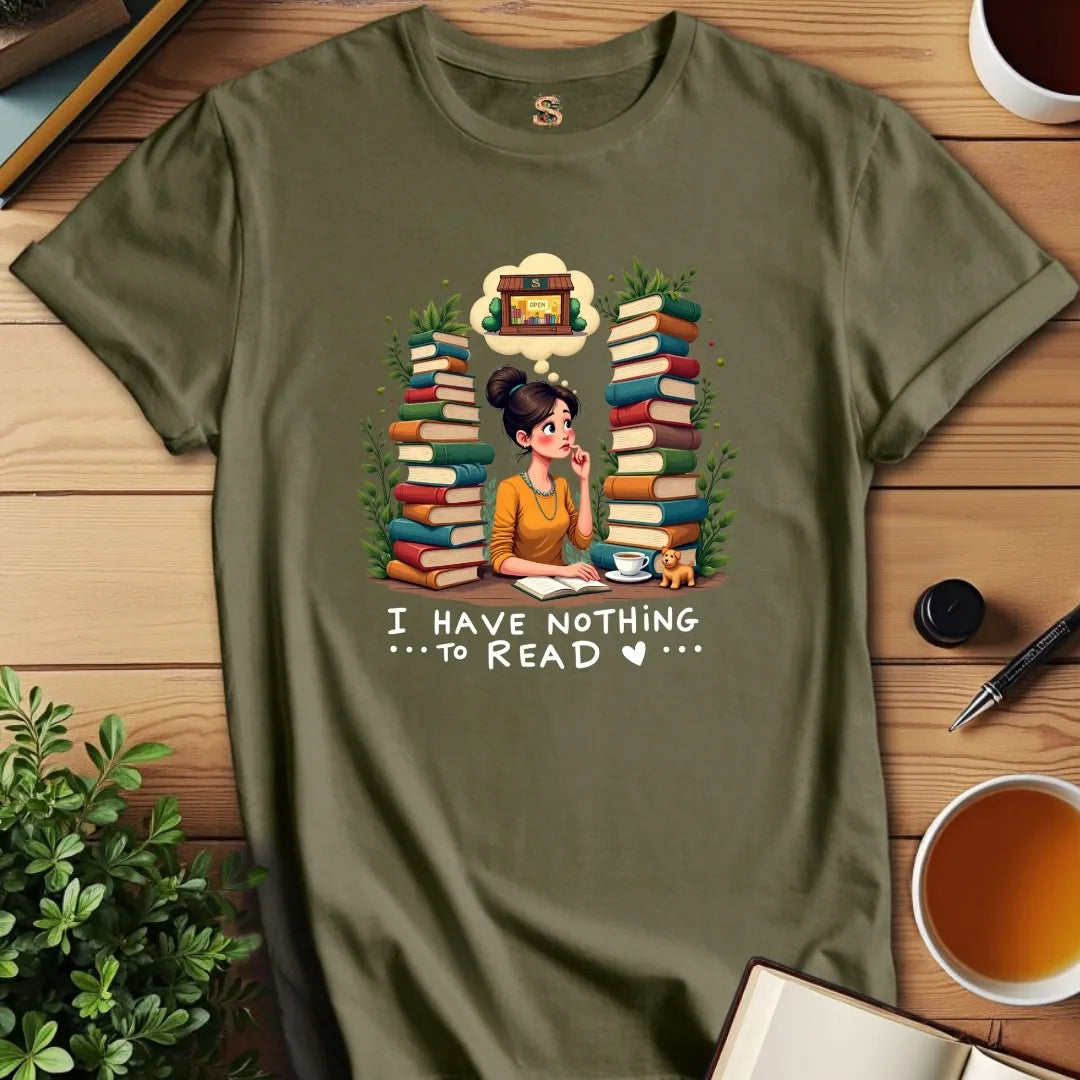 Nothing to Read T-Shirt