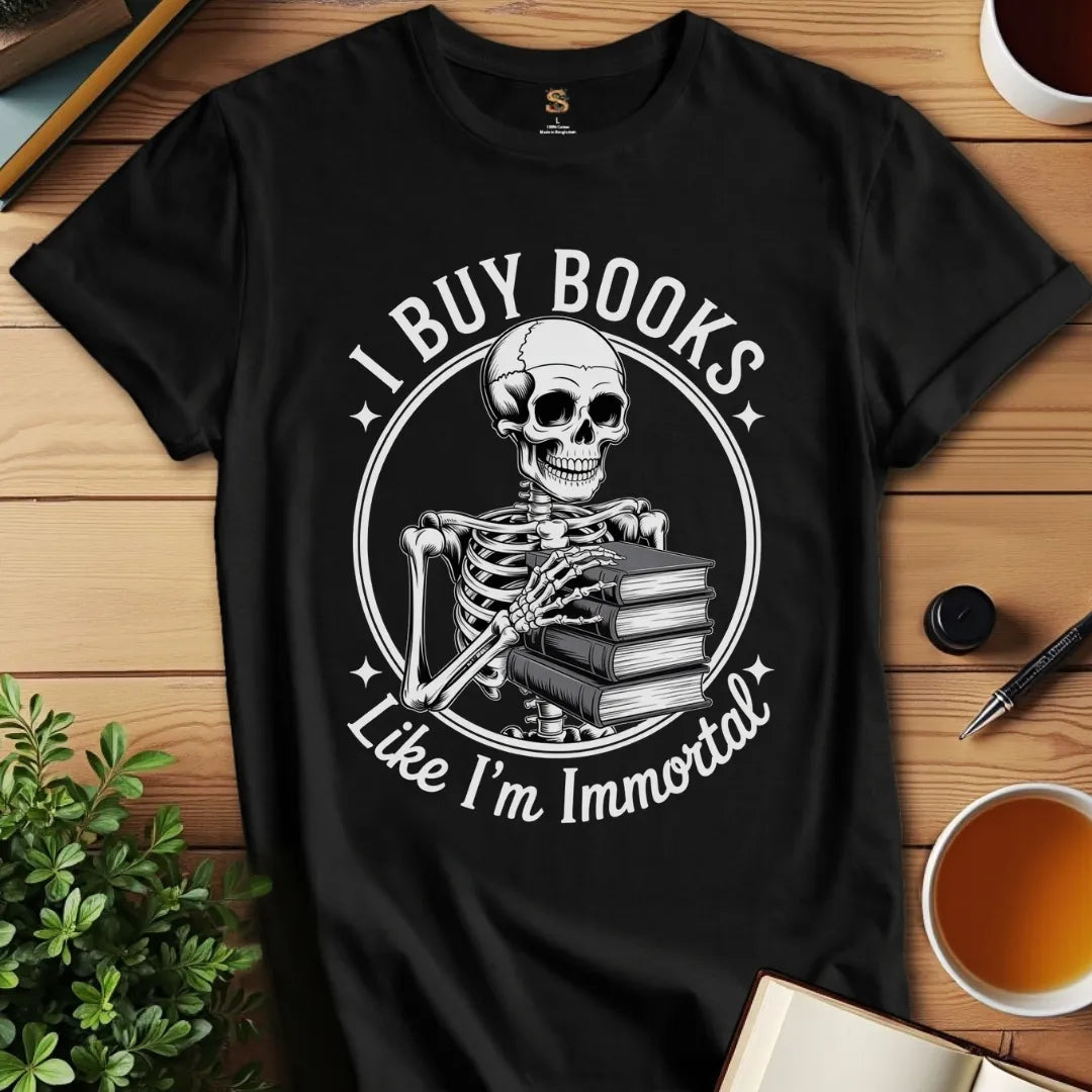 Like I'm Immortal v2 T-Shirt