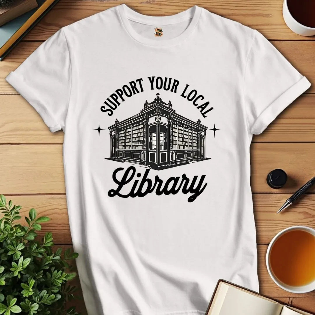 Support Local Libraries T-Shirt