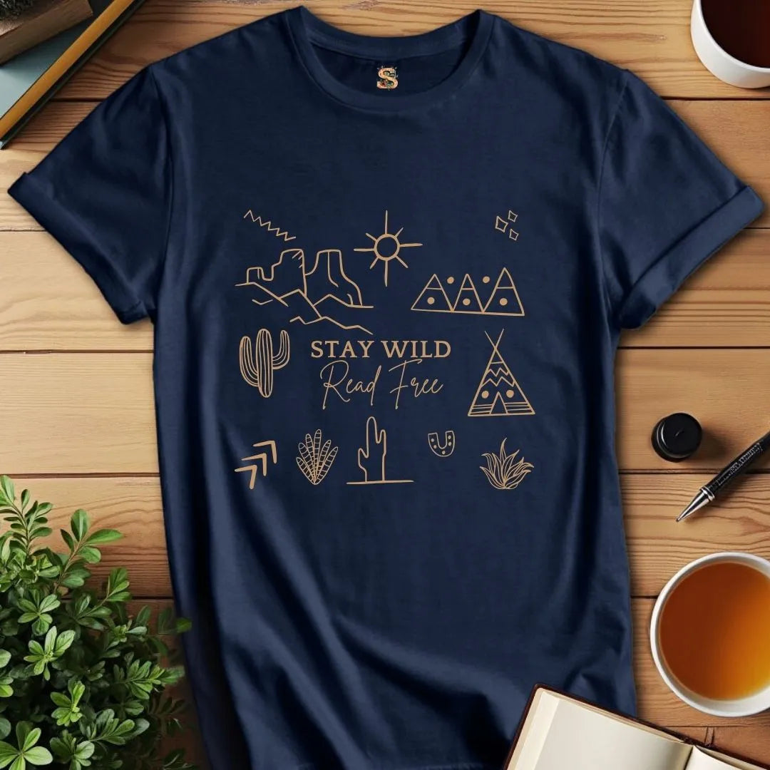 Stay Wild Read Free T-Shirt