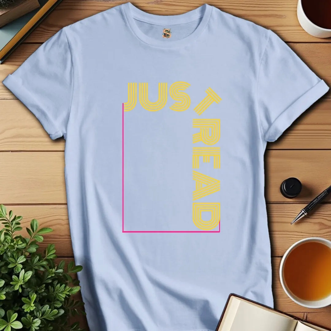 Just Read T-Shirt