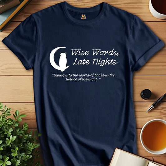 Wise Words T-Shirt