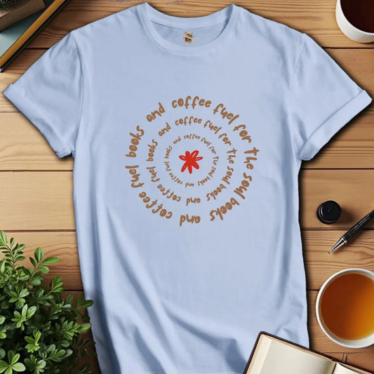 Fuel for the Soul T-Shirt