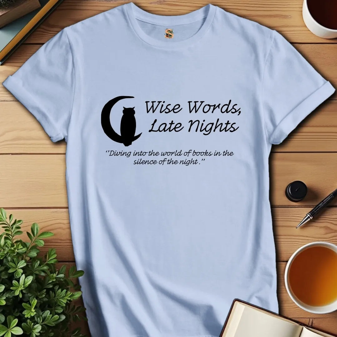 Wise Words T-Shirt