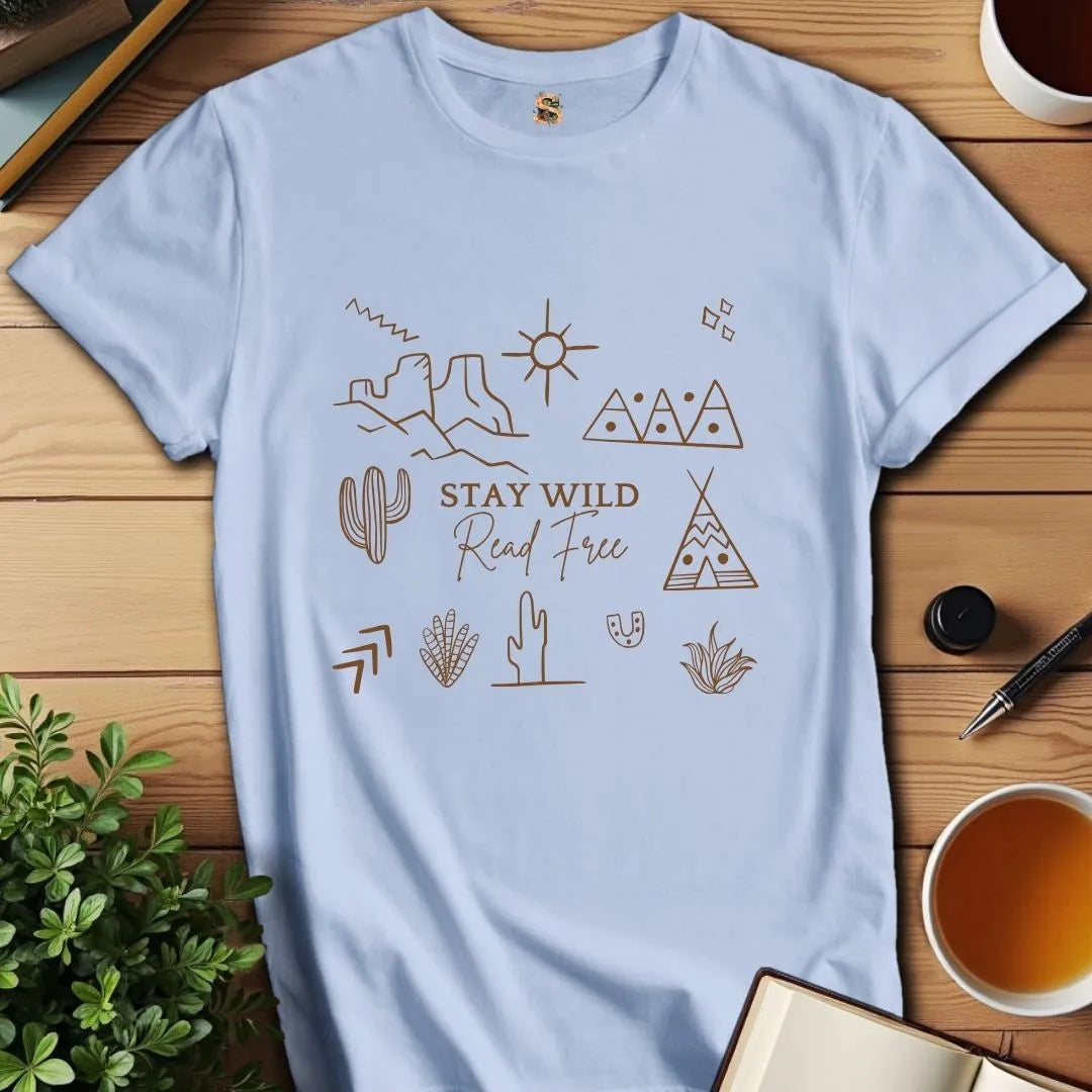 Stay Wild Read Free T-Shirt