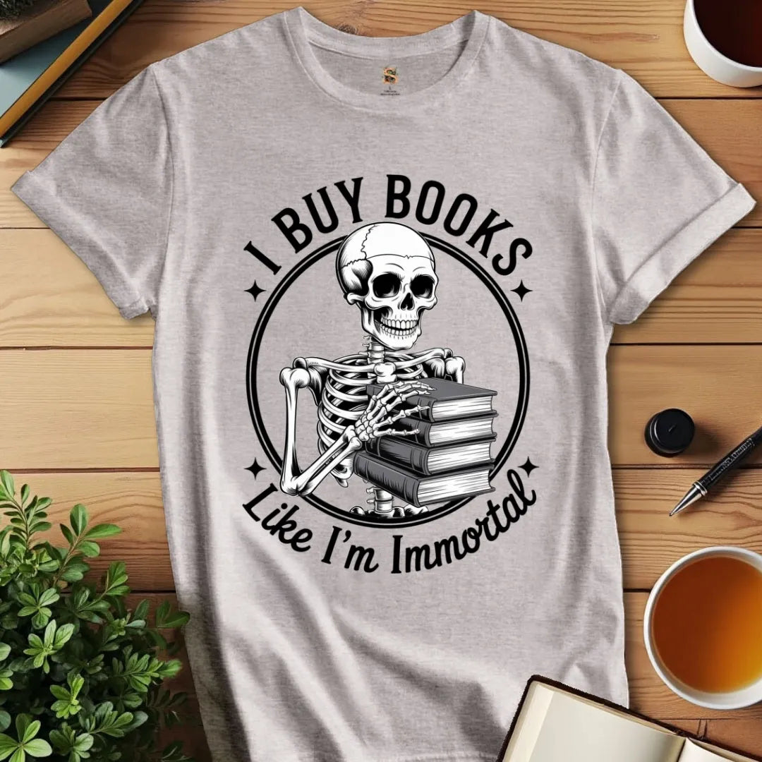 Like I'm Immortal v2 T-Shirt
