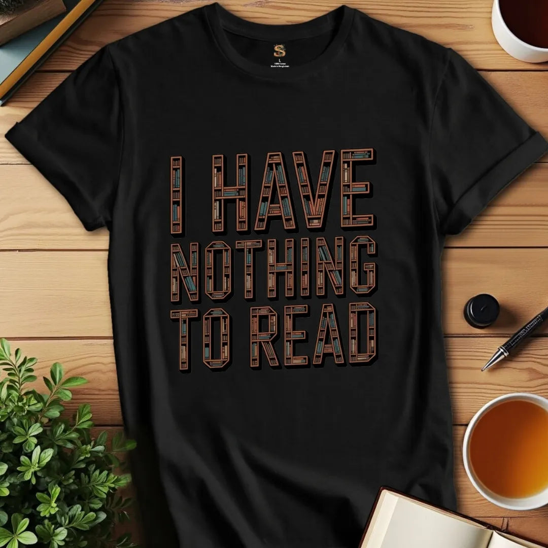 Nothing to Read v3 T-Shirt