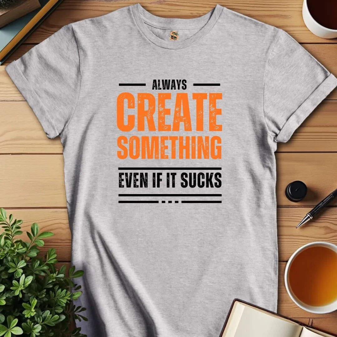 Create Something T-Shirt