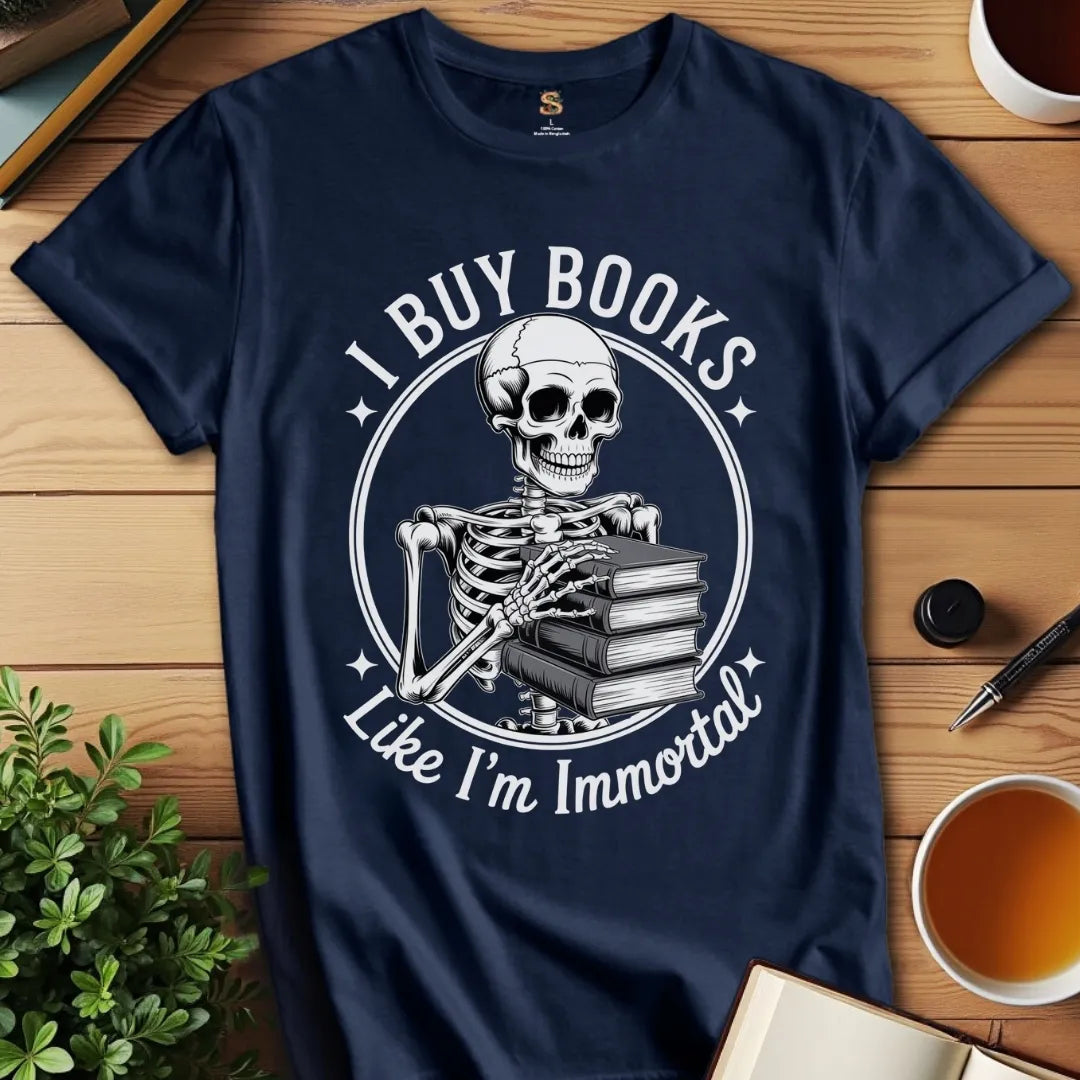 Like I'm Immortal v2 T-Shirt