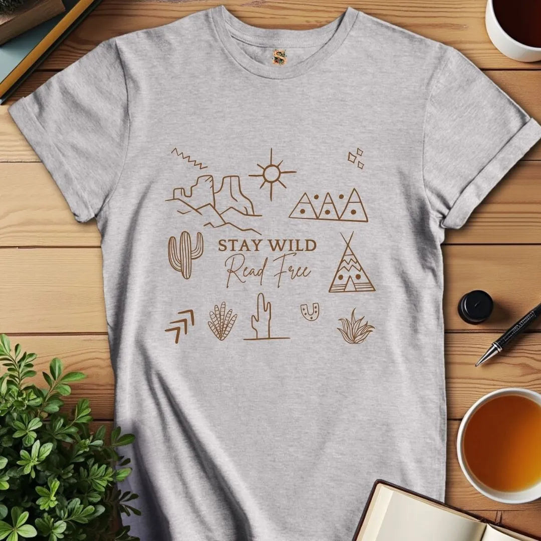 Stay Wild Read Free T-Shirt